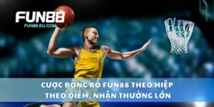 Cược Bóng Rổ Theo Hiệp, Theo Điểm, Nhận Thưởng Lớn