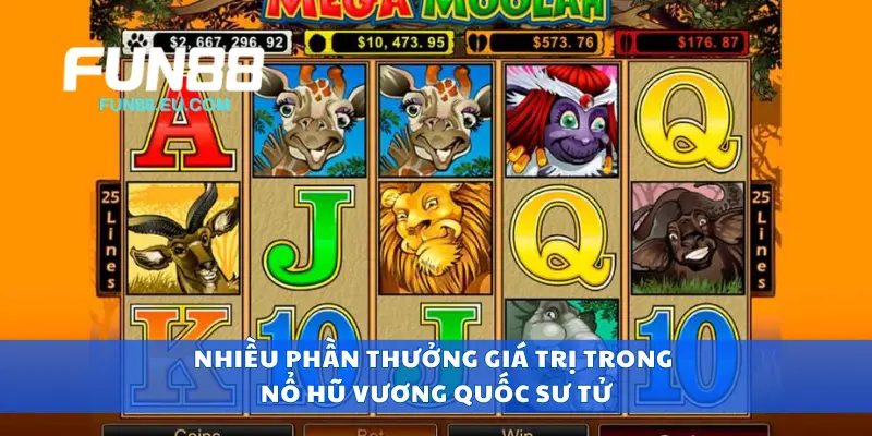 Nhiều phần thưởng giá trị trong nổ hũ vương quốc sư tử